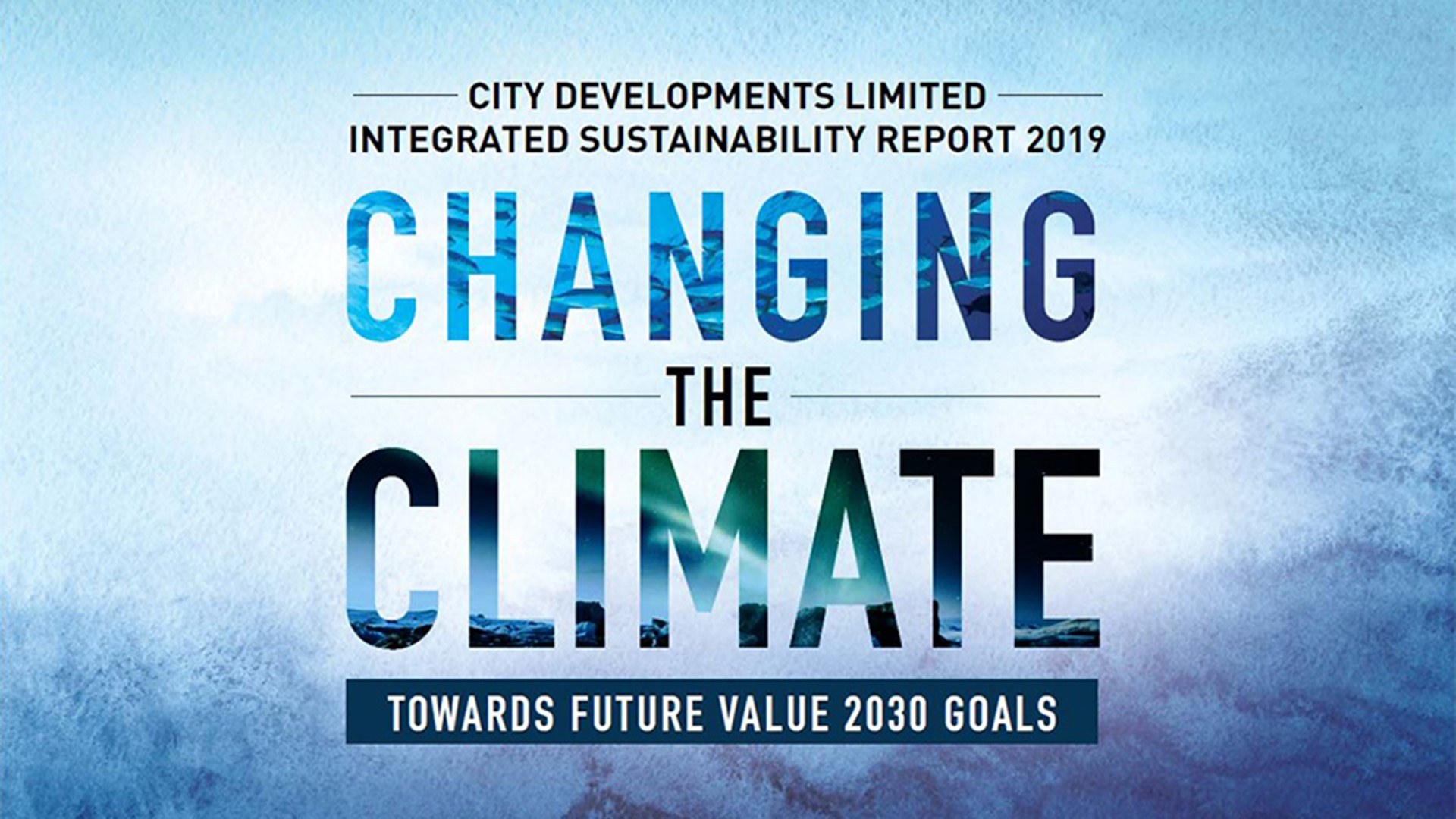 CDL Integrated Sustainability Report 2019 – Accelerating action for sustained growth in a low-carbon economy and climate-resilient future